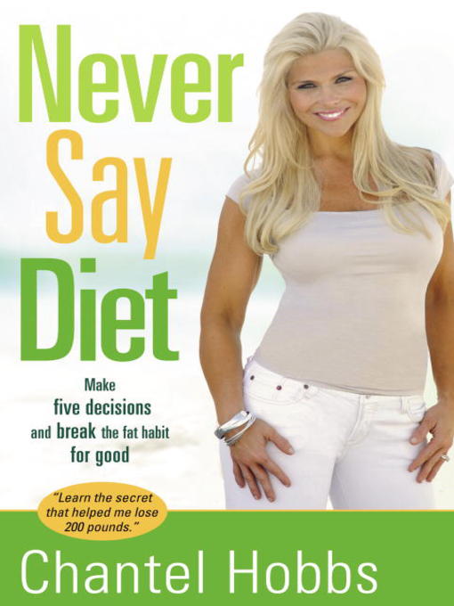 Title details for Never Say Diet by Chantel Hobbs - Available